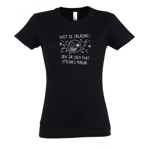 Svět se zbláznil - Dámské